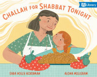 Title: Challah for Shabbat Tonight - PJ Library Edition, Author: Sara Holly Ackerman