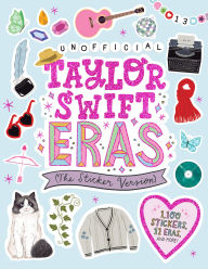 Title: Unofficial Taylor Swift Eras (The Sticker Version): 1,100 Stickers, 11 Eras, and More!, Author: Workman Publishing