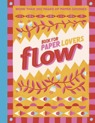 Title: Book for Paper Lovers: Color Your World, Author: Editors of Flow magazine