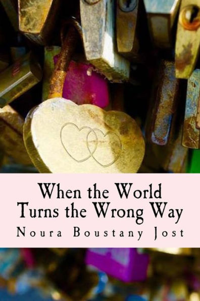 When the World Turns the Wrong Way: A book that tackles depression, anxiety, sexual assault , and learning to overcome it and love yourself and others.