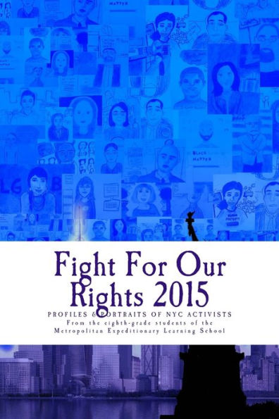 Fight For Our Rights 2015: Profiles & Portraits of NYC Activists