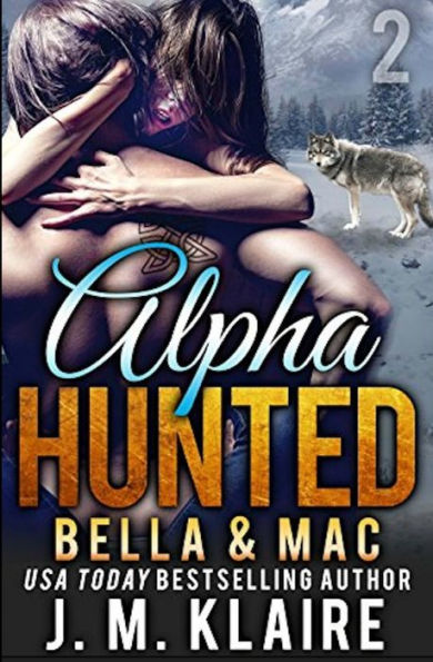 Alpha Hunted 2: Bella & Mac