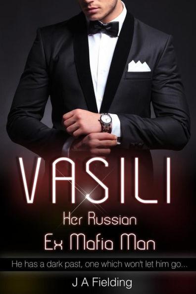 Vasili, Her Russian Ex Mafia Man: A BWWM Billionaire Romance