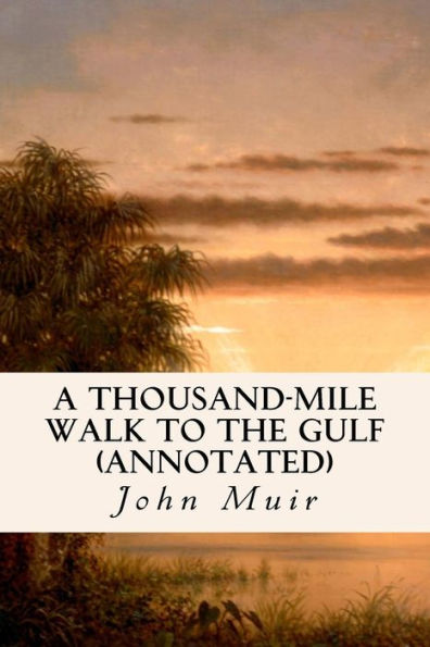 A Thousand-Mile Walk to the Gulf (annotated)