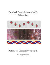 Title: Beaded Bracelet or Cuffs: Bead Patterns by GGsDesigns, Author: Georgia Grisolia