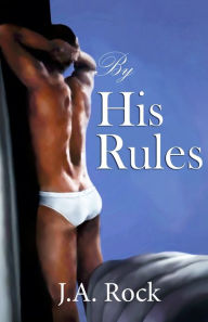 Title: By His Rules, Author: J a Rock