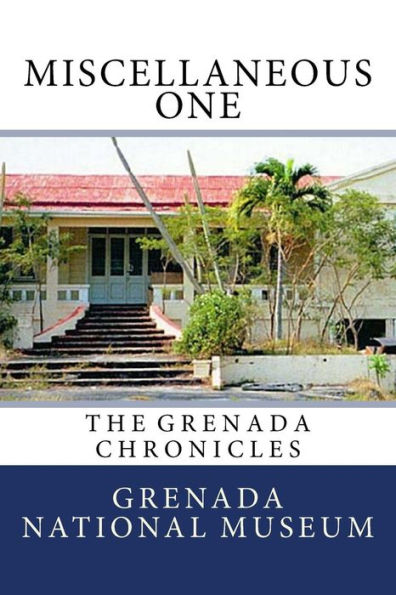 Miscellaneous One: The Grenada Chronicles