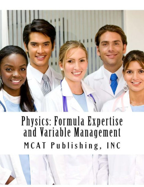 Physics: Formula Expertise and Variable Management: 2016 Edition