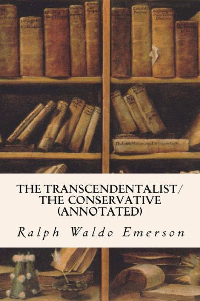 The Transcendentalist/The Conservative (annotated)