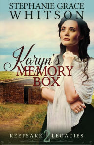 Title: Karyn's Memory Box, Author: Stephanie Grace Whitson