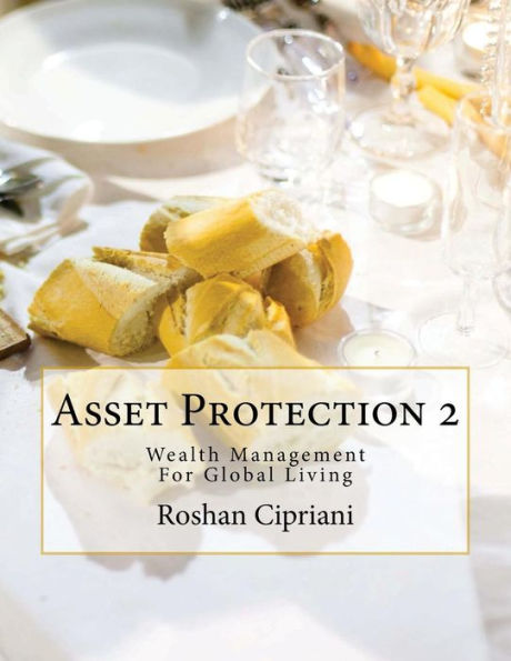 Asset Protection 2: Wealth Management For Global Living