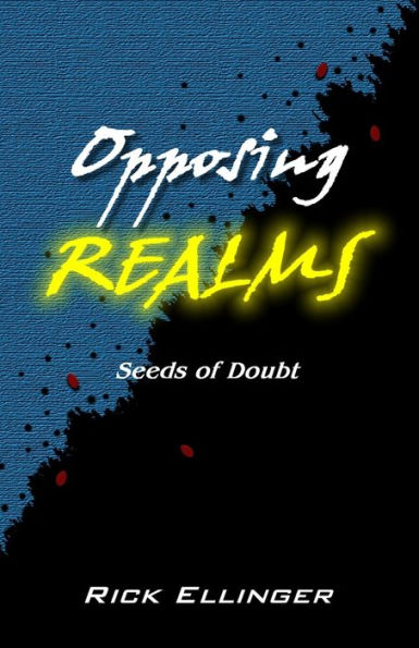 Opposing Realms: Seeds of Doubt