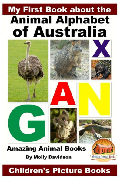 My First Book about the Animal Alphabet of Australia - Amazing Books Children's Picture