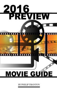 Title: 2016 Preview Movie Guide, Author: Philip Tranton
