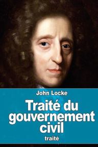 Title: Traitï¿½ du gouvernement civil: De sa vï¿½ritable origine, de son ï¿½tendue et de sa fin, Author: David Mazel