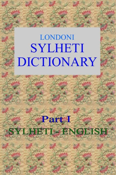 Londoni Sylheti Dictionary: Sylheti-English