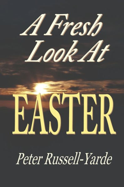 A Fresh Look At Easter