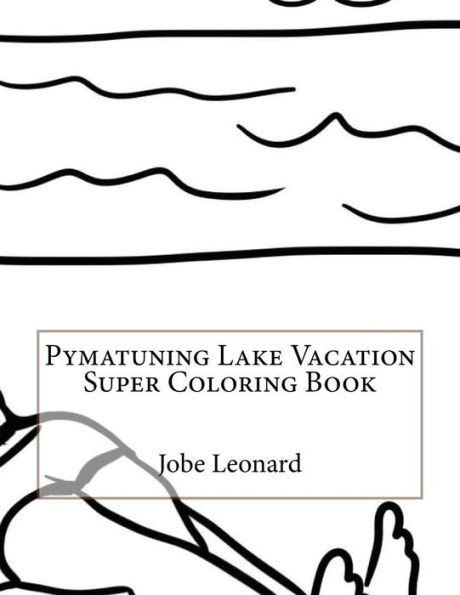Pymatuning Lake Vacation Super Coloring Book