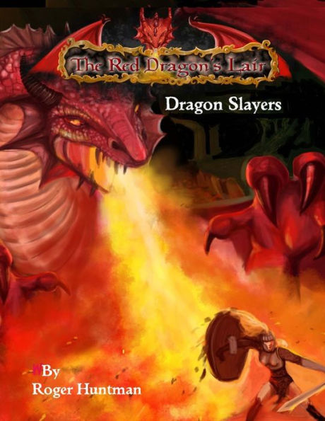 Red Dragons Lair: Dragon Slayers: Beginners Adventure for Red Dragons Lair RPG