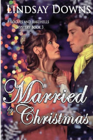 Title: Married By Christmas, Author: Lindsay Downs