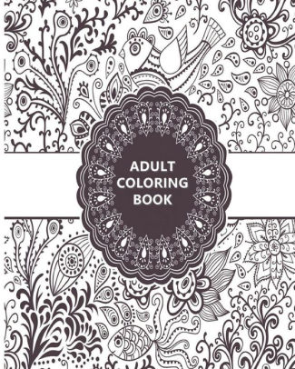 Download Adult Coloring Book Relaxation Templates For Meditation And Calming By James Linc Paperback Barnes Noble