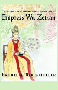 Title: Empress Wu Zetian, Author: Laurel A Rockefeller