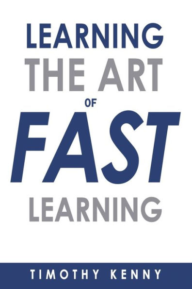 The Art of Learning Fast: 7 Self Learning Techniques That Will Boost Your Learning Skills
