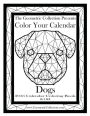 The Geometric Collection Presents-Color Your Calendar: Dogs 2016: 2016 Calendar Coloring Book