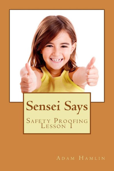 Sensei Says Safety Proofing Lesson 1