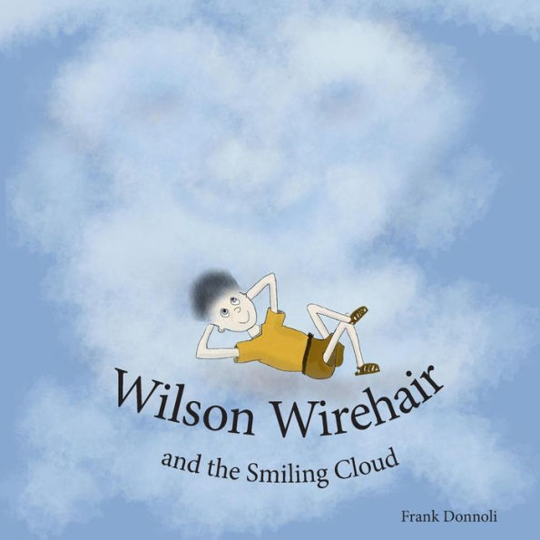 Wilson Wirehair and the Smiling Cloud