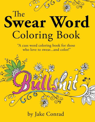 The Swear Word Coloring Book Cuss Word Coloring Book For