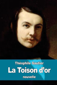 Title: La Toison d'or, Author: Thïophile Gautier