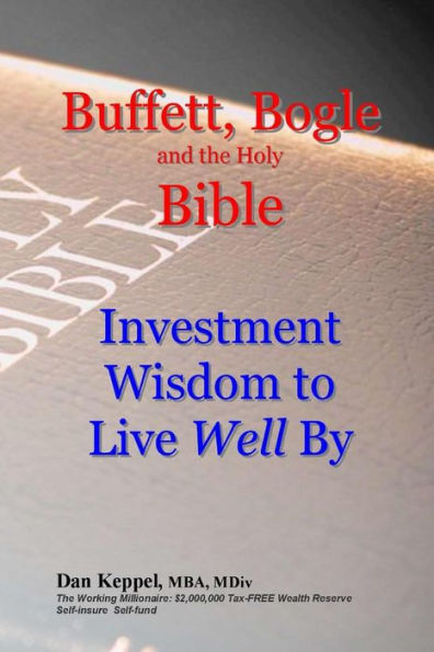 Buffett, Bogle and the Holy Bible: Investment Wisdom to Live Well By