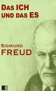 Title: Das ICH und das ES, Author: Sigmund Freud