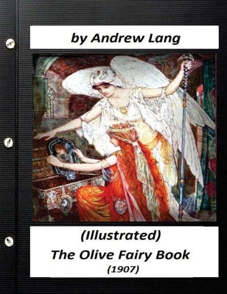 The Olive Fairy Book (1907) by Andrew Lang (Illustrated)