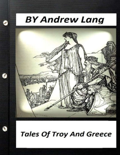 Tales of Troy and Greece (1907) by Andrew Lang