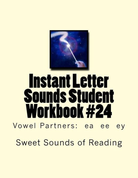 Instant Letter Sounds Student Workbook #24: Vowel Partners: ea ee ey