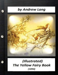 Title: The Yellow Fairy Book (1894) by Andrew Lang (Children's Classics), Author: Andrew Lang