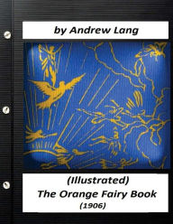 Title: The Orange Fairy Book (1906) by Andrew Lang (Children's Classics), Author: Andrew Lang