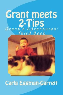 Grant meets 2-Tips: Grant's Adventures: Third Book