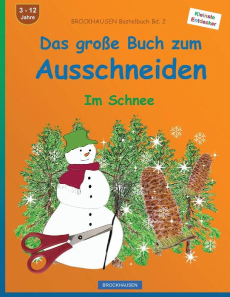 BROCKHAUSEN Bastelbuch Bd. 2: Das große Buch zum Ausschneiden: Im Schnee