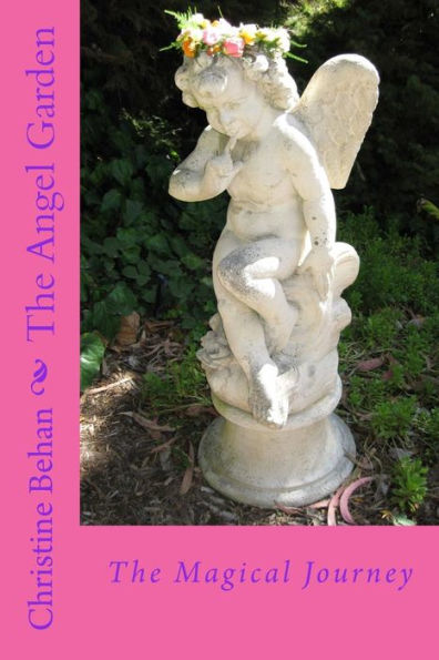 The Angel Garden: The Magical Journey