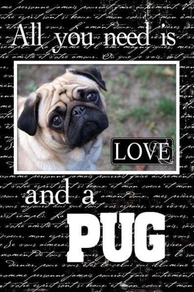 All You Need Is Love & A Pug