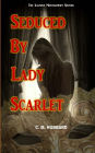 Seduced By Lady Scarlet