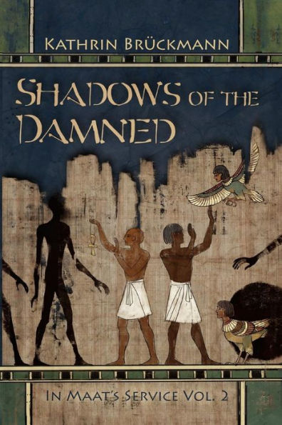 Shadows of the Damned: In Maat's Service Vol. 2