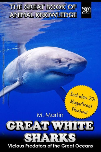 Great White Sharks: Vicious Predators of the Great Oceans