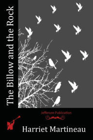 Title: The Billow and the Rock, Author: Harriet Martineau