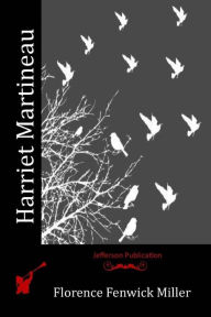 Title: Harriet Martineau, Author: Florence Fenwick Miller