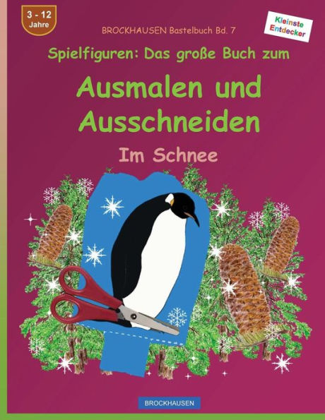 BROCKHAUSEN Bastelbuch Bd. 7: Spielfiguren - Das große Buch zum Ausmalen und Ausschneiden: Im Schnee