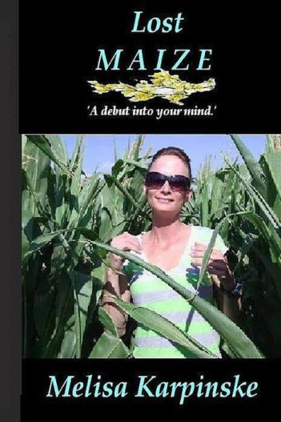Lost Maize: A debut into your mind
